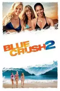 LK21 Nonton Blue Crush 2 (2011) Film Subtitle Indonesia Streaming Movie Download Gratis Online