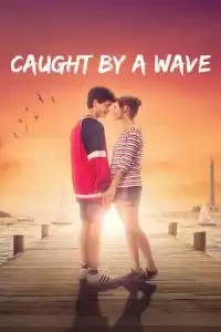 LK21 Nonton Caught by a Wave (Sulla Stessa Onda) (2021) Film Subtitle Indonesia Streaming Movie Download Gratis Online