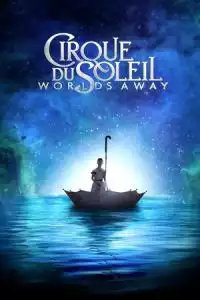 LK21 Nonton Cirque du Soleil: Worlds Away (2012) Film Subtitle Indonesia Streaming Movie Download Gratis Online