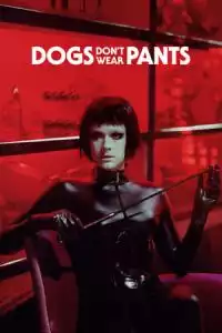 Dogs Don't Wear Pants (Koirat eivAt kAytA housuja) (2019)