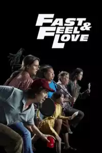 LK21 Nonton Fast & Feel Love (2022) Film Subtitle Indonesia Streaming Movie Download Gratis Online