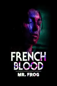French Blood 3  Mr. Frog (2020)