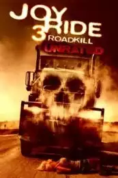 LK21 Nonton Joy Ride 3: Road Kill (2014) Film Subtitle Indonesia Streaming Movie Download Gratis Online