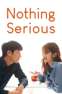 LK21 Nonton Nothing Serious (2021) Film Subtitle Indonesia Streaming Movie Download Gratis Online