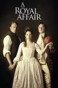 A Royal Affair (En kongelig affre) (2012)