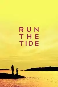 LK21 Nonton Run the Tide (2016) Film Subtitle Indonesia Streaming Movie Download Gratis Online