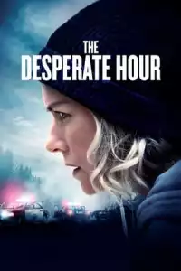 LK21 Nonton The Desperate Hour (Lakewood) (2022) Film Subtitle Indonesia Streaming Movie Download Gratis Online