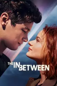 LK21 Nonton The In Between (2022) Film Subtitle Indonesia Streaming Movie Download Gratis Online