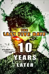 LK21 Nonton The Last Five Days: 10 Years Later (2021) Film Subtitle Indonesia Streaming Movie Download Gratis Online