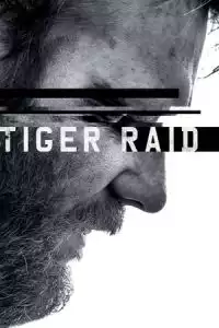 LK21 Nonton Tiger Raid (2016) Film Subtitle Indonesia Streaming Movie Download Gratis Online