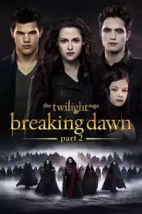 The Twilight Saga: Breaking Dawn  Part 2 (2012)