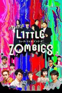 We Are Little Zombies (WA A Ritoru ZonbAzu) (2019)